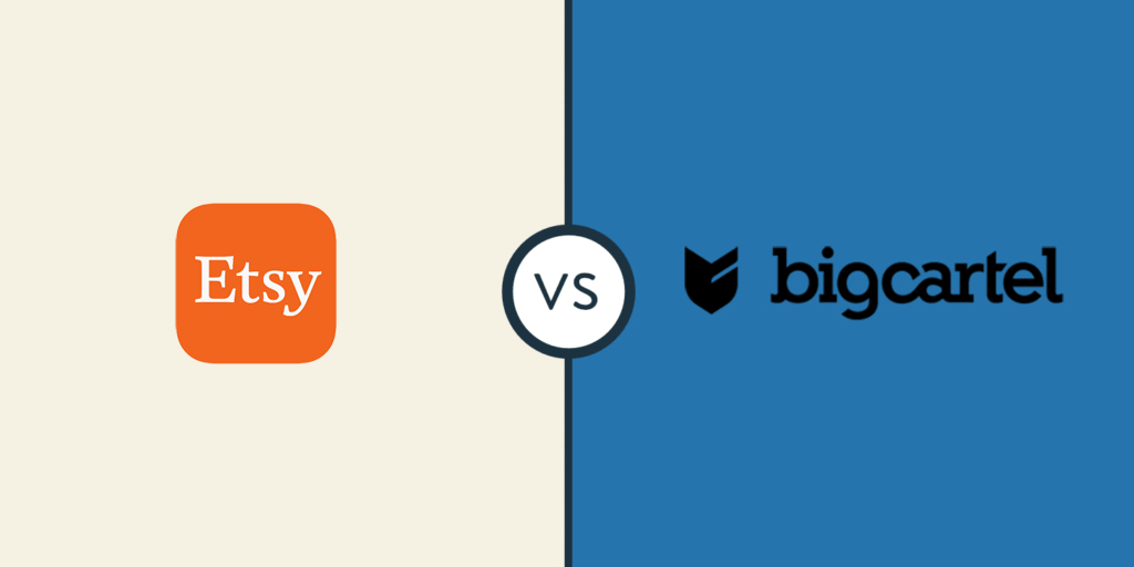 Big Cartel VS Etsy|Which is Suitable More?