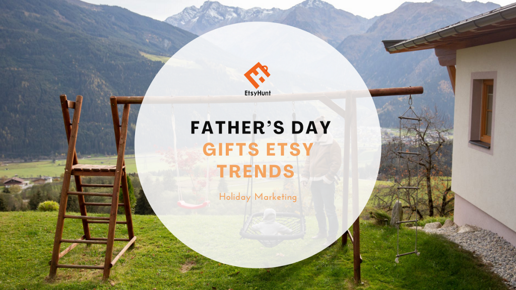 Father&rsquo;s Day Gifts Etsy Trends