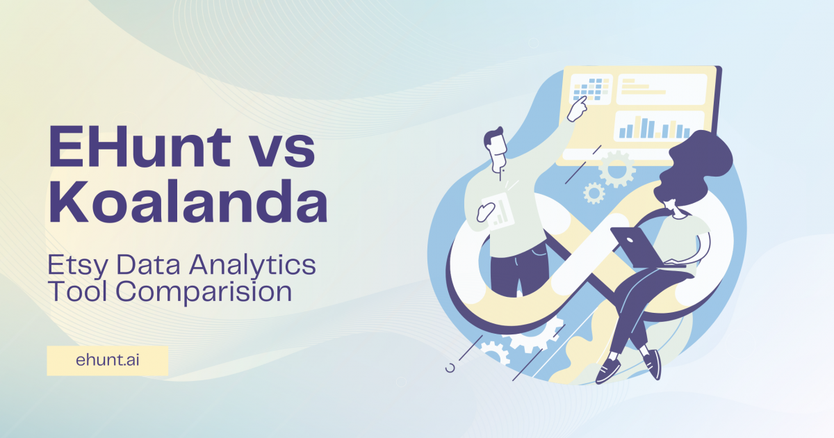 Koalanda vs EHunt: Which Etsy Data Analytics Tool Wins?